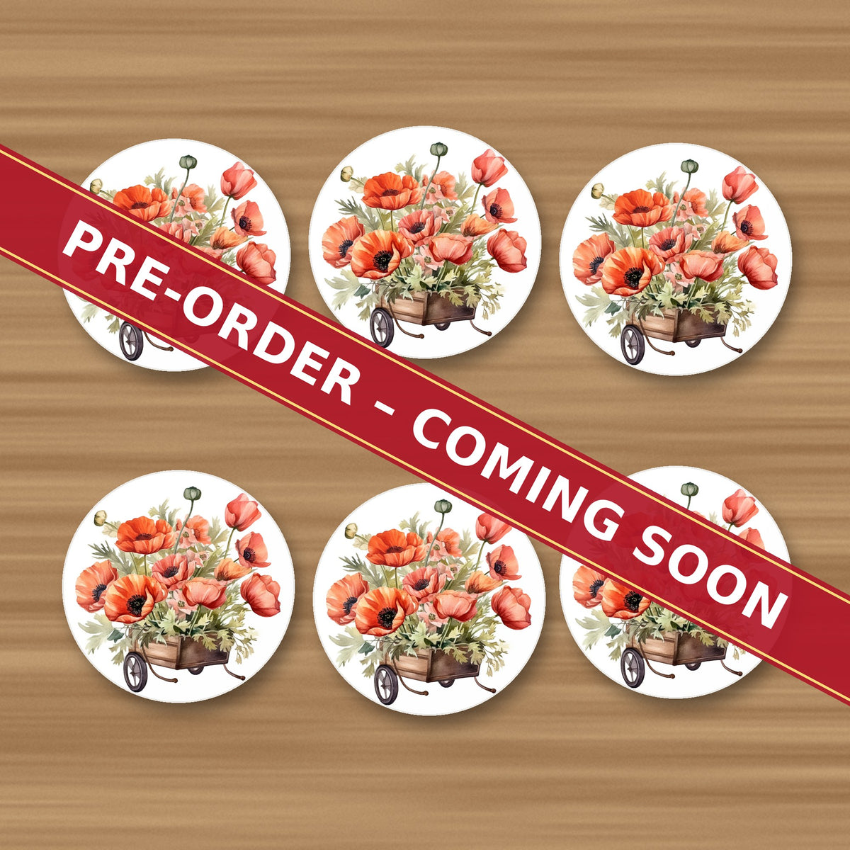 Poppy Wheelbarrow round ceramic coaster set of 6, UV printed, pre-order coming soon
