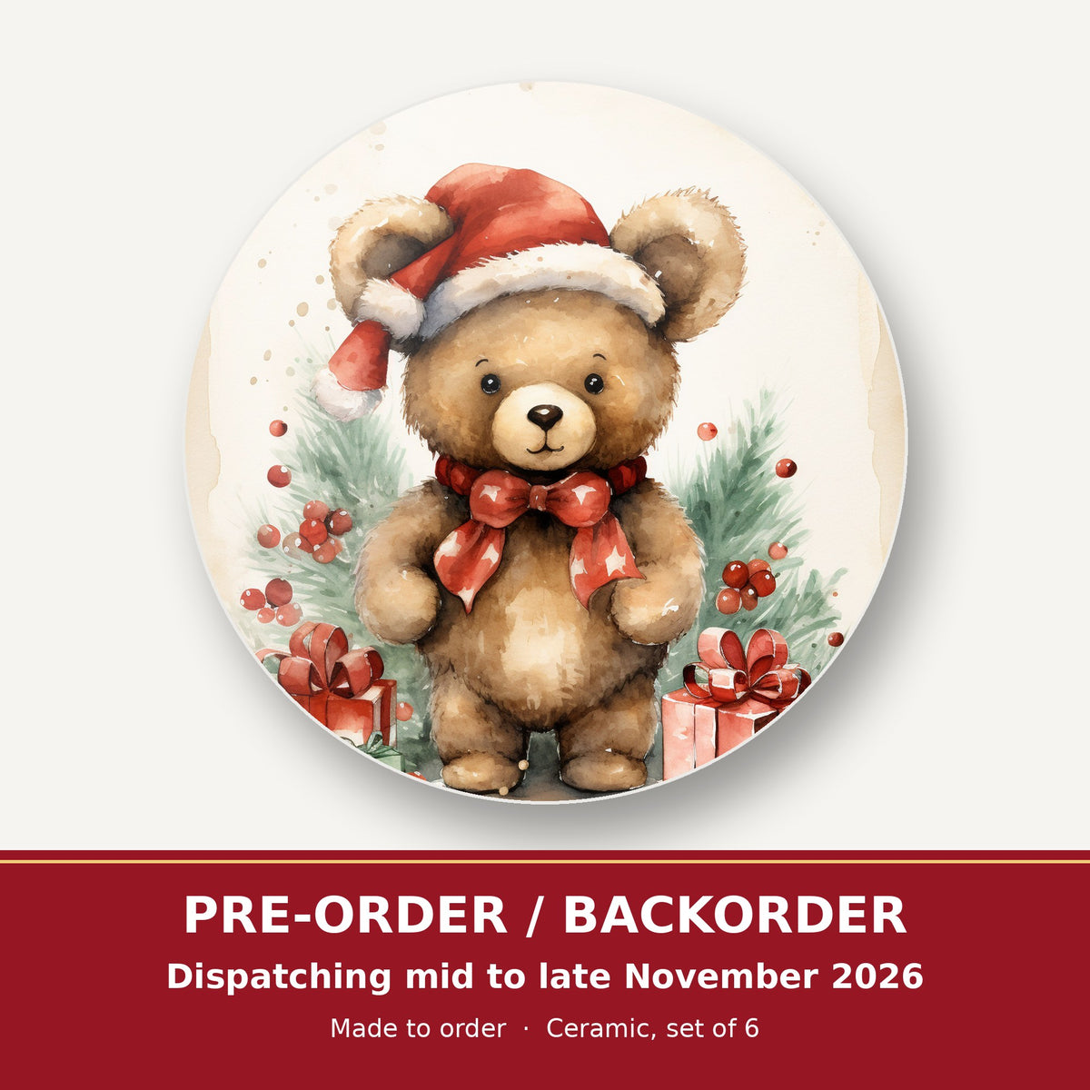 Christmas Teddy in Santa Hat round ceramic coaster set of 6 – pre-order / backorder, dispatching mid to late November 2026