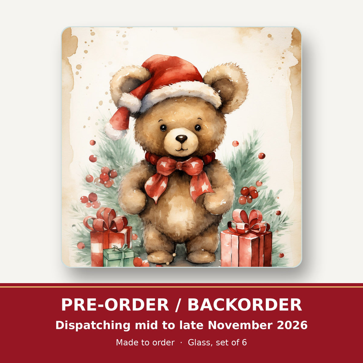 Christmas Teddy in Santa Hat square glass coaster set of 6 – pre-order / backorder, dispatching mid to late November 2026
