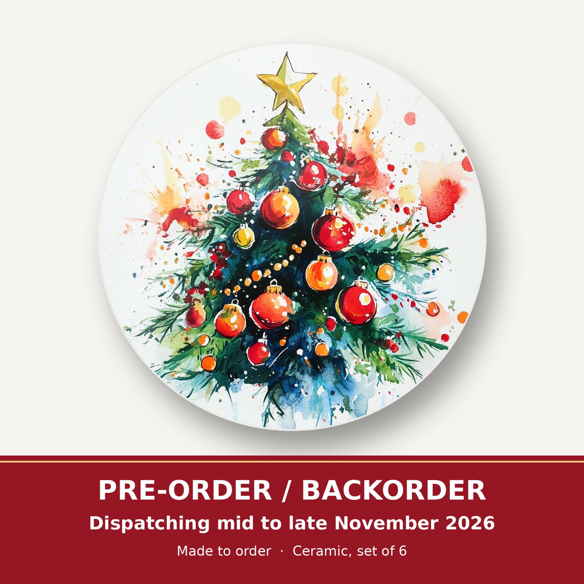 Watercolour Christmas Tree with Red Baubles round ceramic coaster set of 6 – pre-order / backorder, dispatching mid to late November 2026