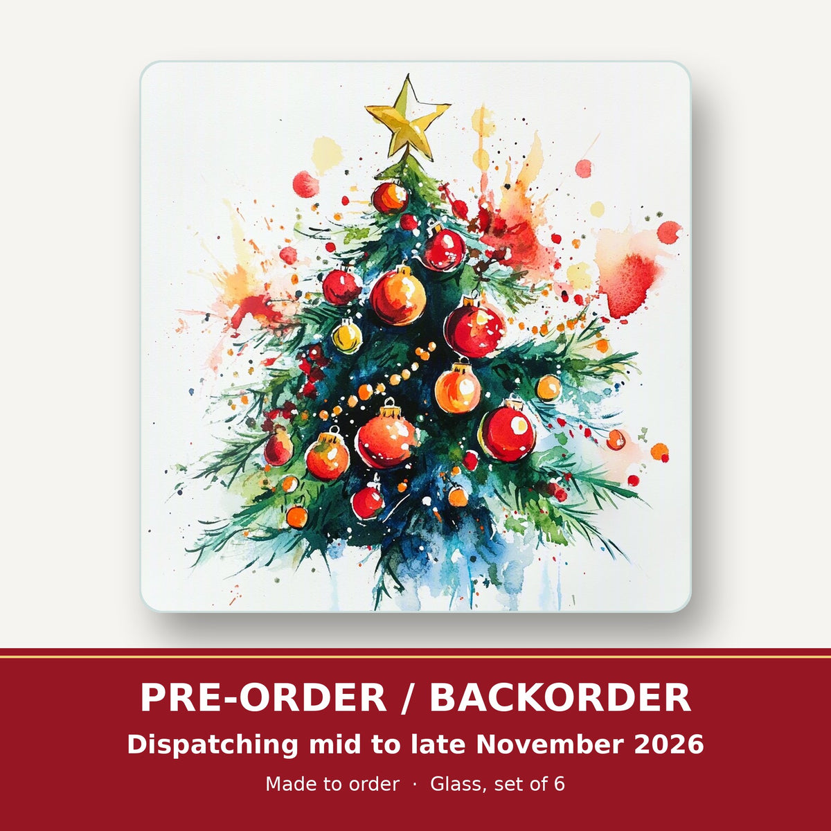 Watercolour Christmas Tree with Red Baubles square glass coaster set of 6 – pre-order / backorder, dispatching mid to late November 2026