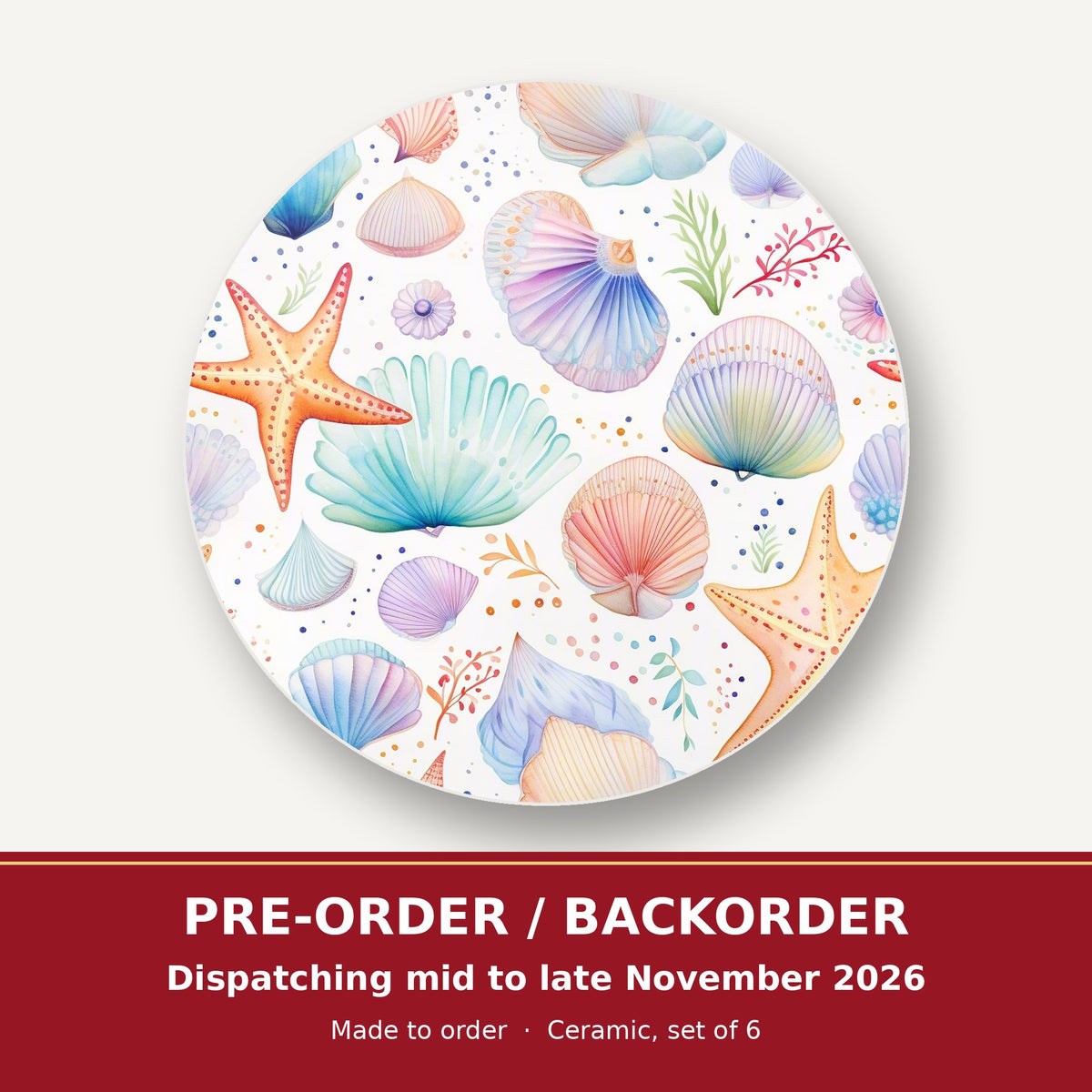 Watercolour Seashells & Starfish round ceramic coaster set of 6 – pre-order / backorder, dispatching mid to late November 2026