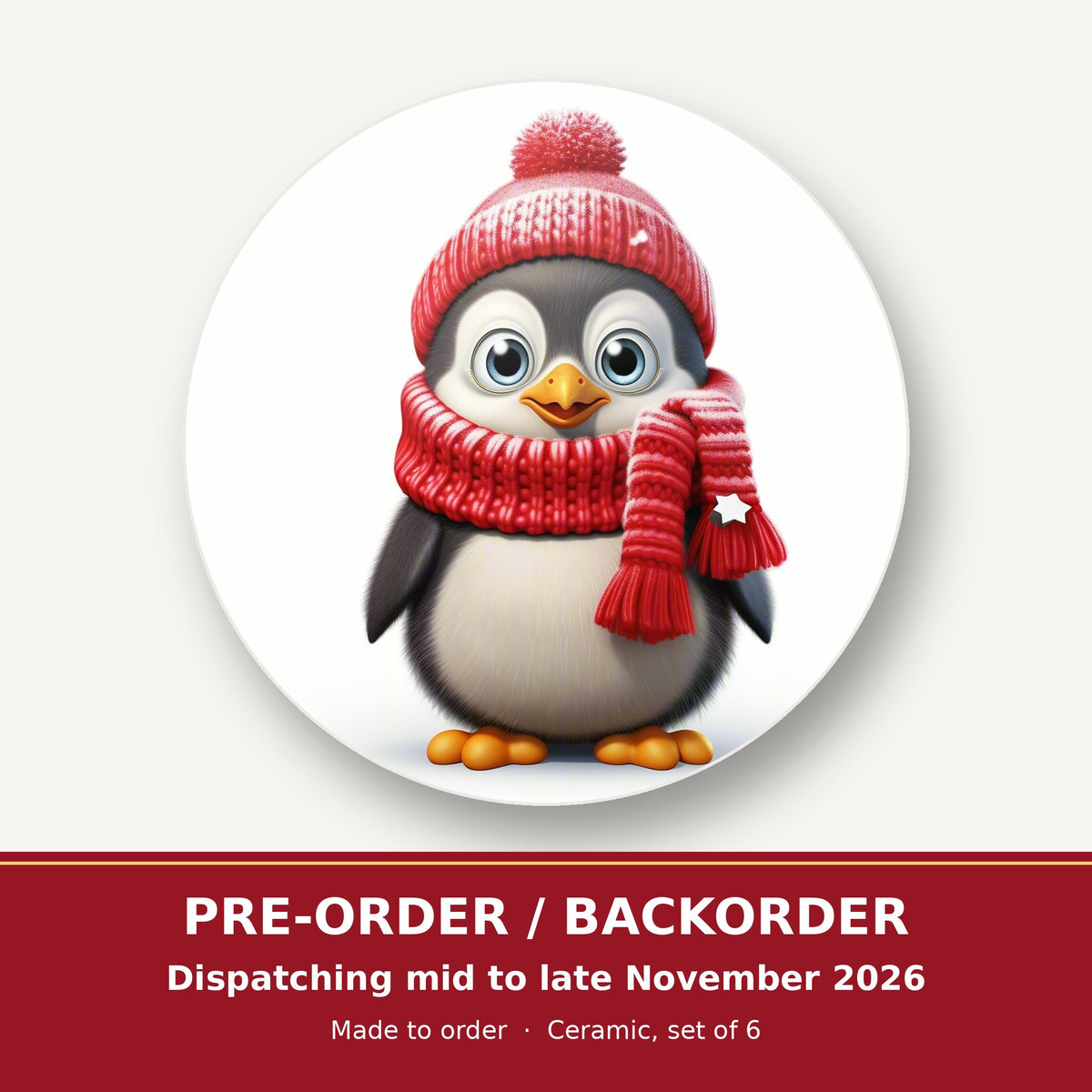 Cheerful Penguin in Red Hat & Scarf round ceramic coaster set of 6 – pre-order / backorder, dispatching mid to late November 2026