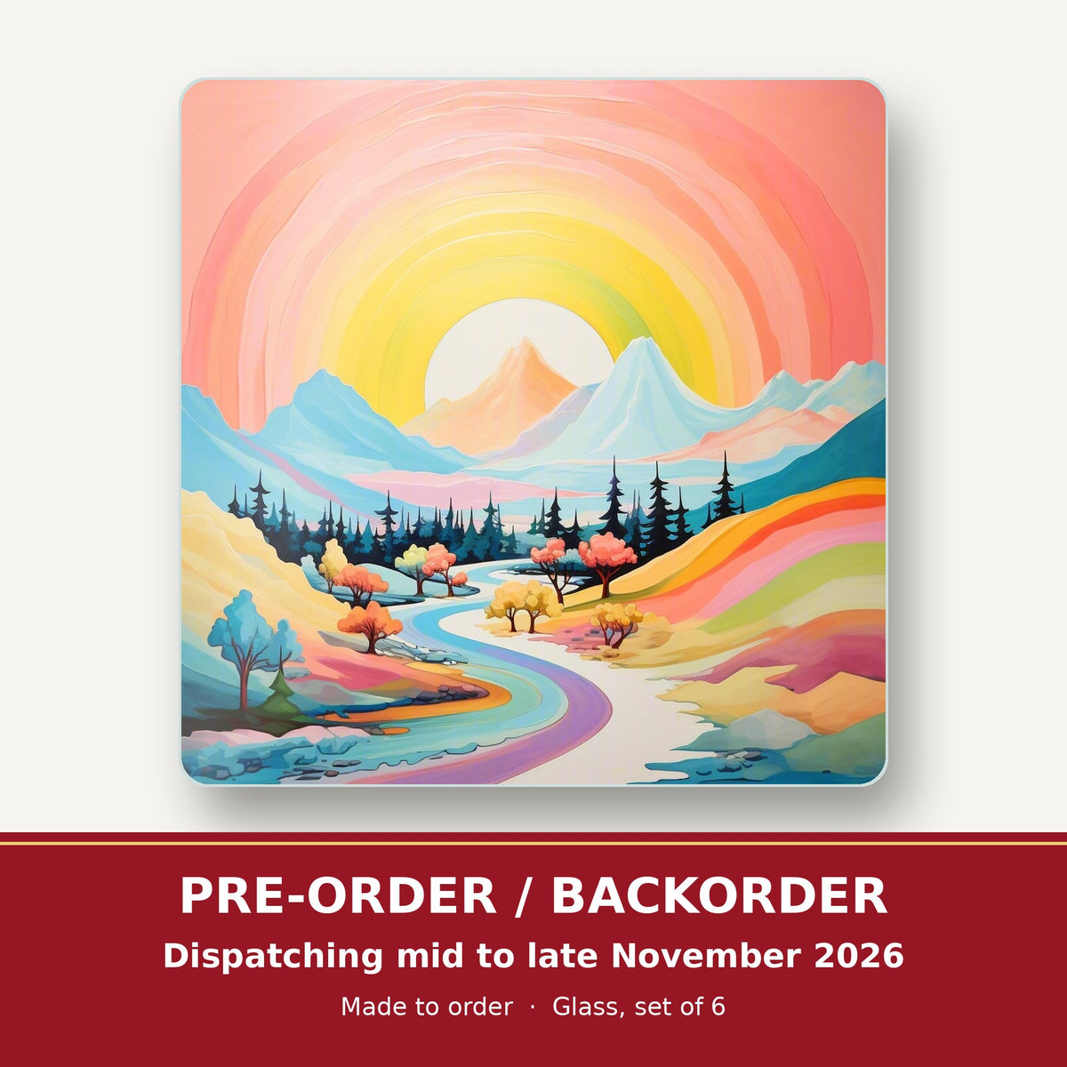 Rainbow Sky Valley Landscape square glass coaster set of 6 – pre-order / backorder, dispatching mid to late November 2026