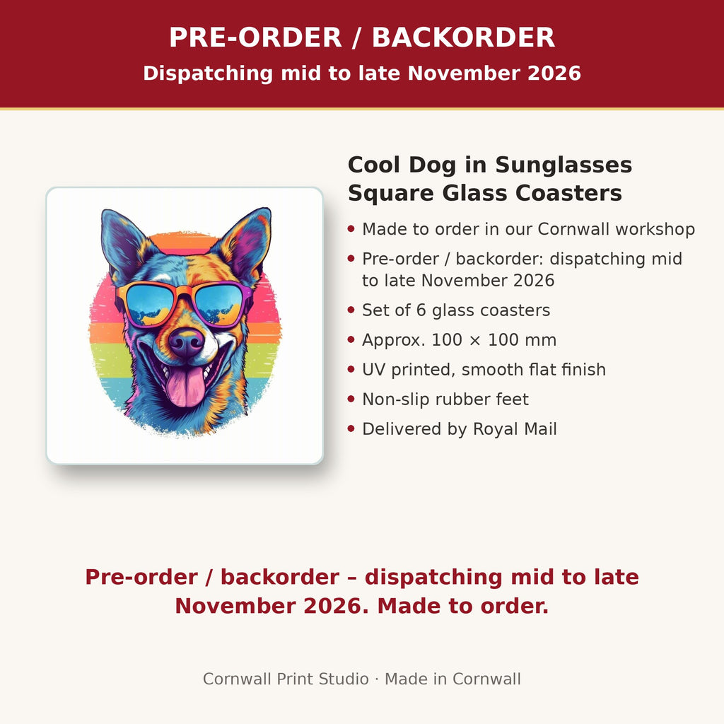 Info card: Cool Dog in Sunglasses Square Glass Coasters – Set of 6, made to order, dispatching mid to late November 2026, delivered by Royal Mail