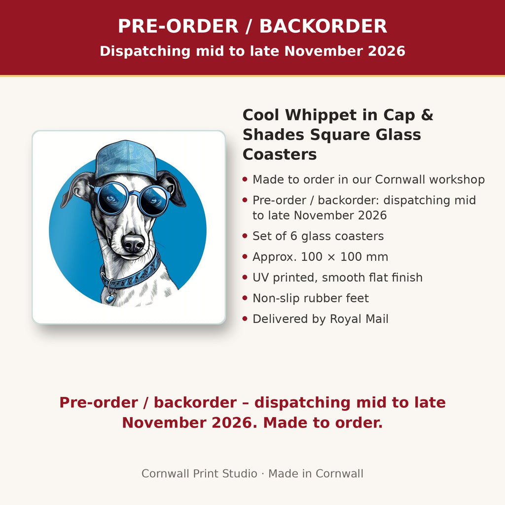 Info card: Cool Whippet in Cap & Shades Square Glass Coasters – Set of 6, made to order, dispatching mid to late November 2026, delivered by Royal Mail