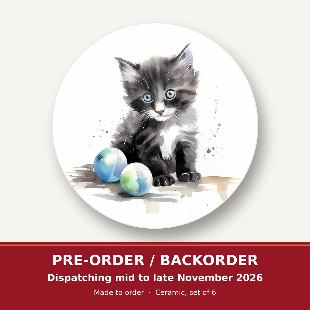 Black & White Kitten with Balls round ceramic coaster set of 6 – pre-order / backorder, dispatching mid to late November 2026