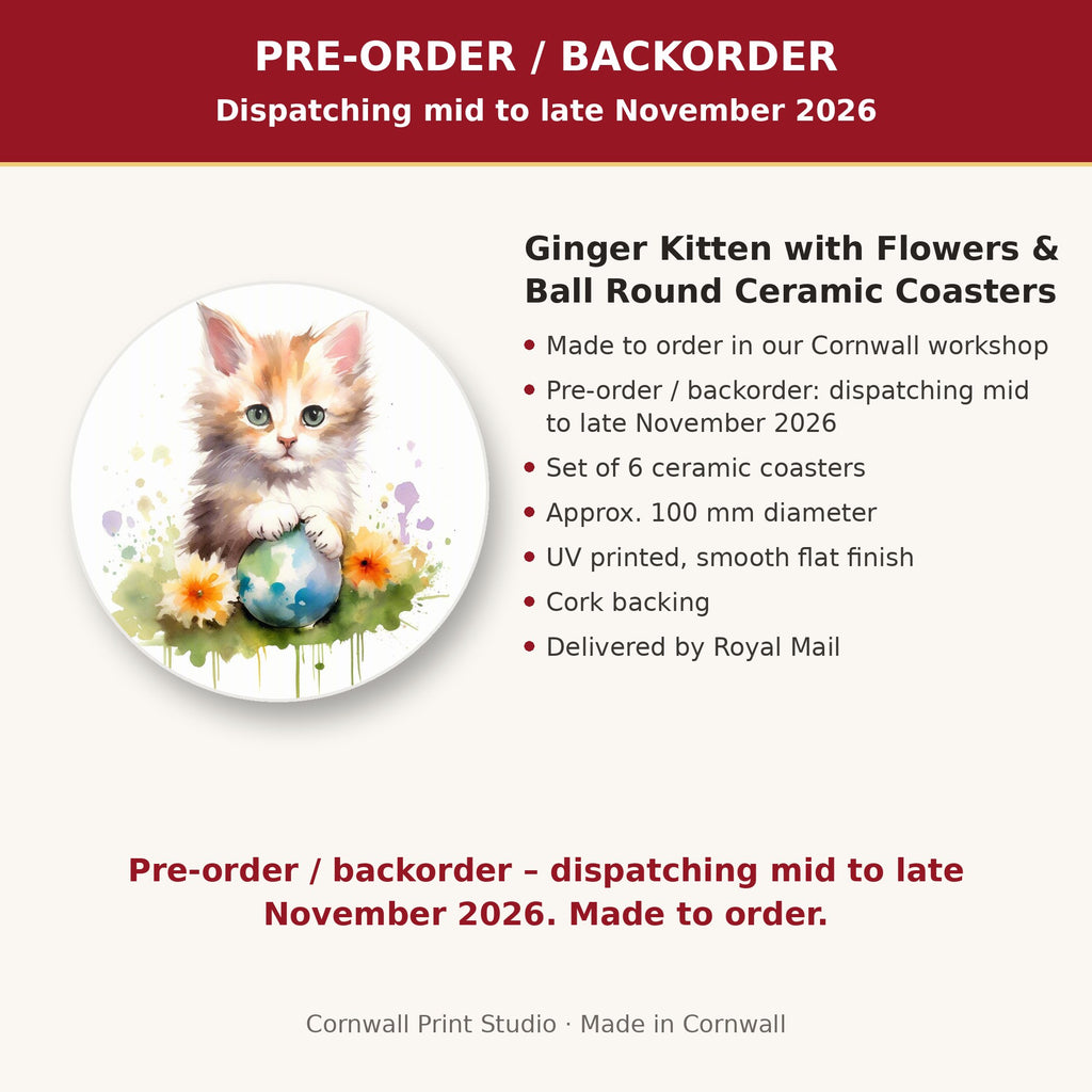 Info card: Ginger Kitten with Flowers & Ball Round Ceramic Coasters – Set of 6, made to order, dispatching mid to late November 2026, delivered by Royal Mail