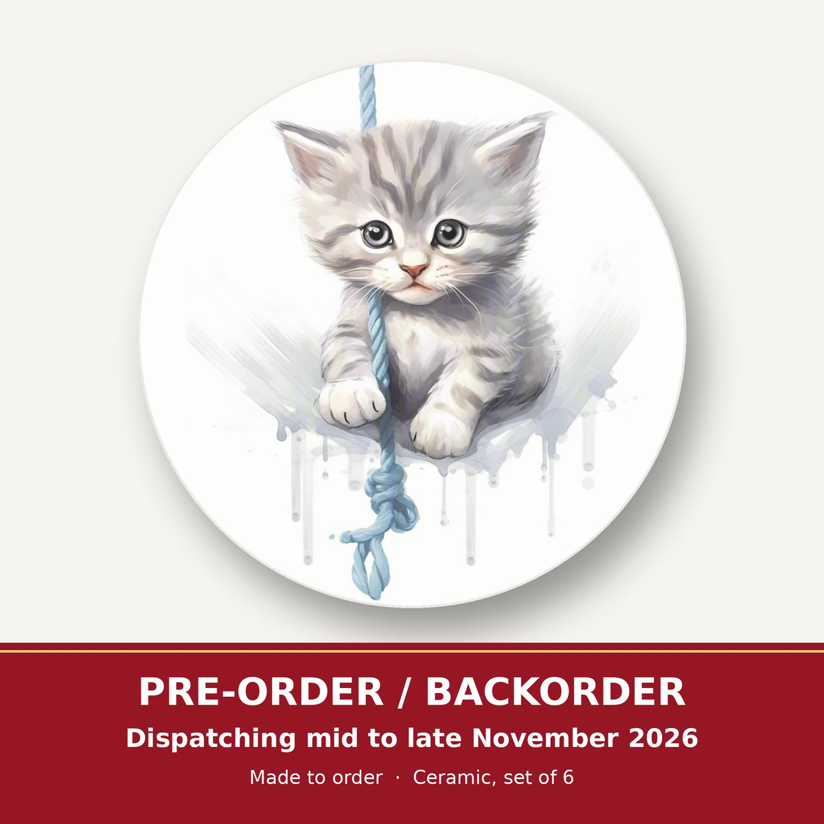 Grey Tabby Kitten on a Rope round ceramic coaster set of 6 – pre-order / backorder, dispatching mid to late November 2026