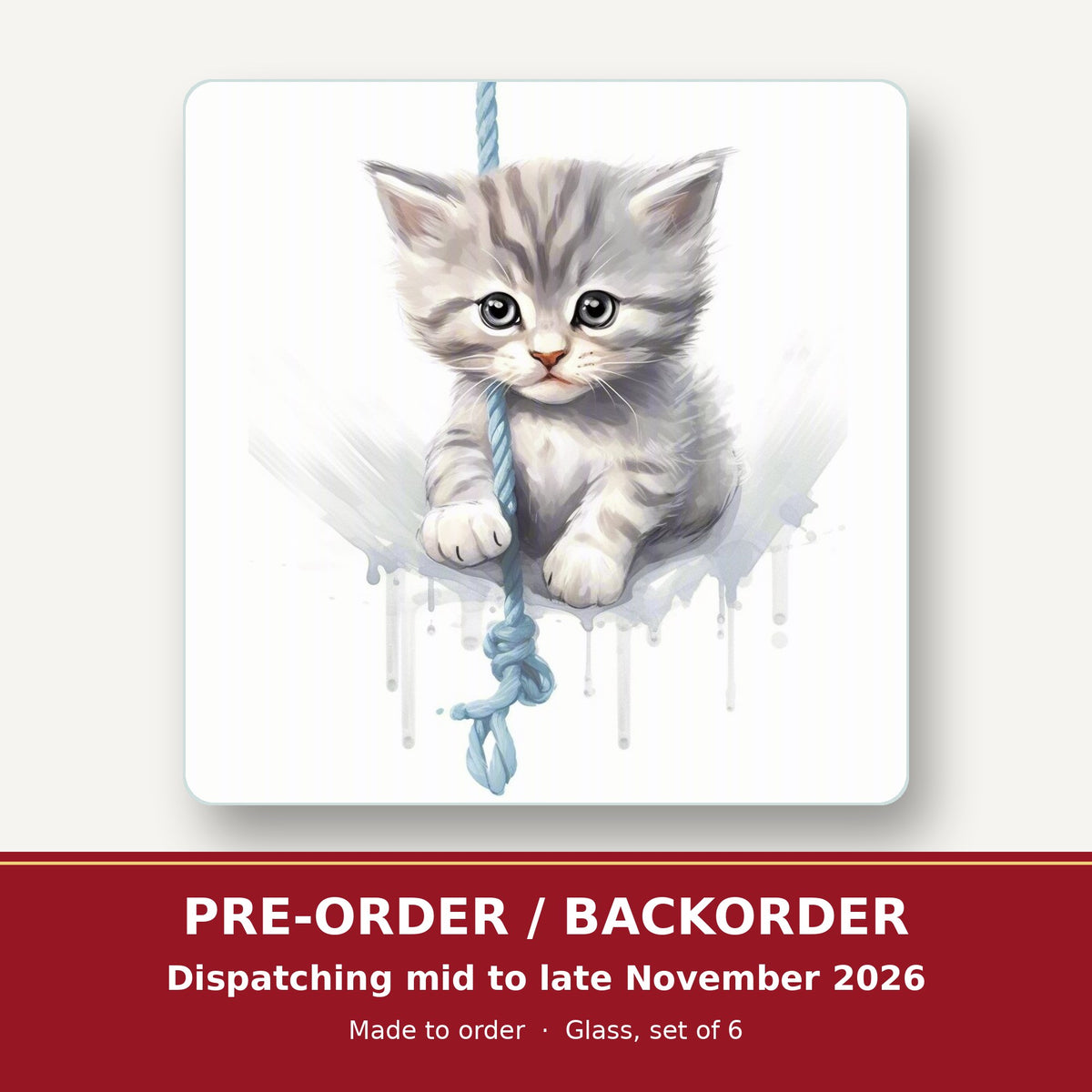 Grey Tabby Kitten on a Rope square glass coaster set of 6 – pre-order / backorder, dispatching mid to late November 2026