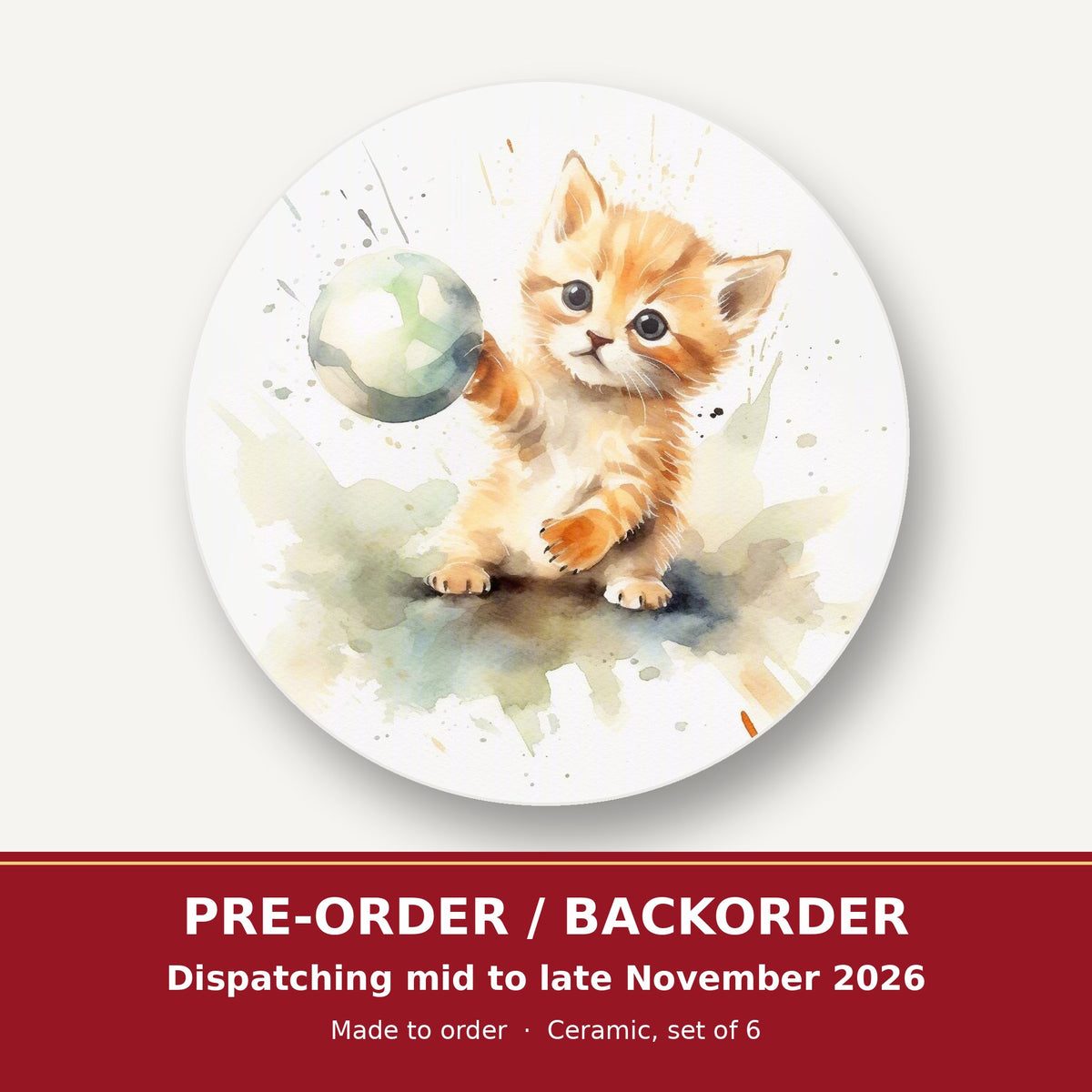 Ginger Kitten Playing with a Ball round ceramic coaster set of 6 – pre-order / backorder, dispatching mid to late November 2026