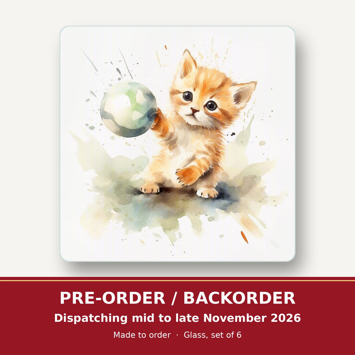 Ginger Kitten Playing with a Ball square glass coaster set of 6 – pre-order / backorder, dispatching mid to late November 2026