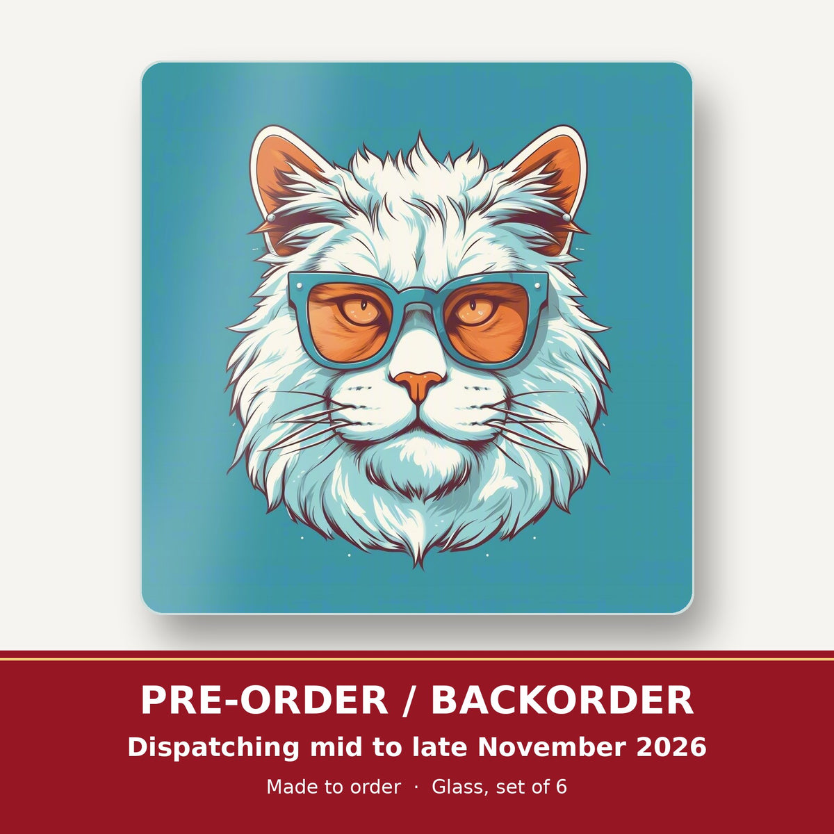 Cool White Cat in Sunglasses square glass coaster set of 6 – pre-order / backorder, dispatching mid to late November 2026
