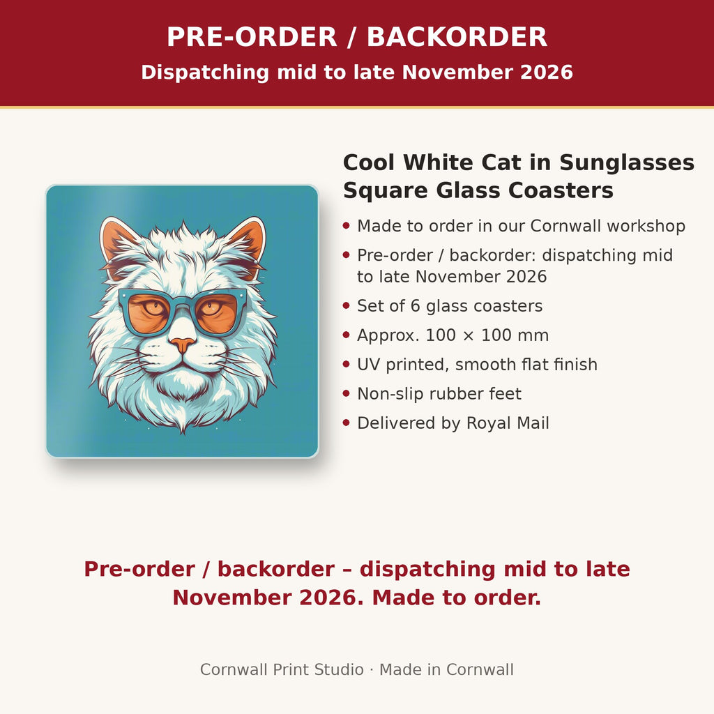 Info card: Cool White Cat in Sunglasses Square Glass Coasters – Set of 6, made to order, dispatching mid to late November 2026, delivered by Royal Mail