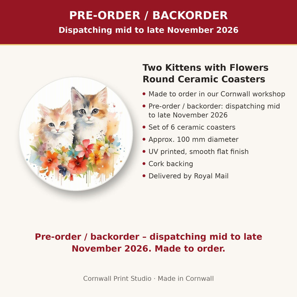 Info card: Two Kittens with Flowers Round Ceramic Coasters – Set of 6, made to order, dispatching mid to late November 2026, delivered by Royal Mail