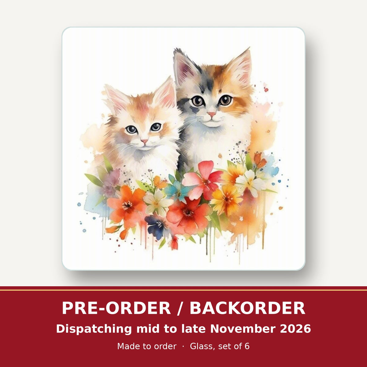 Two Kittens with Flowers square glass coaster set of 6 – pre-order / backorder, dispatching mid to late November 2026