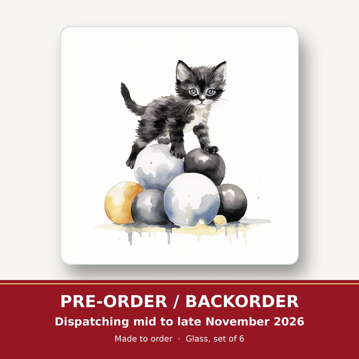 Black Kitten on a Pile of Balls square glass coaster set of 6 – pre-order / backorder, dispatching mid to late November 2026