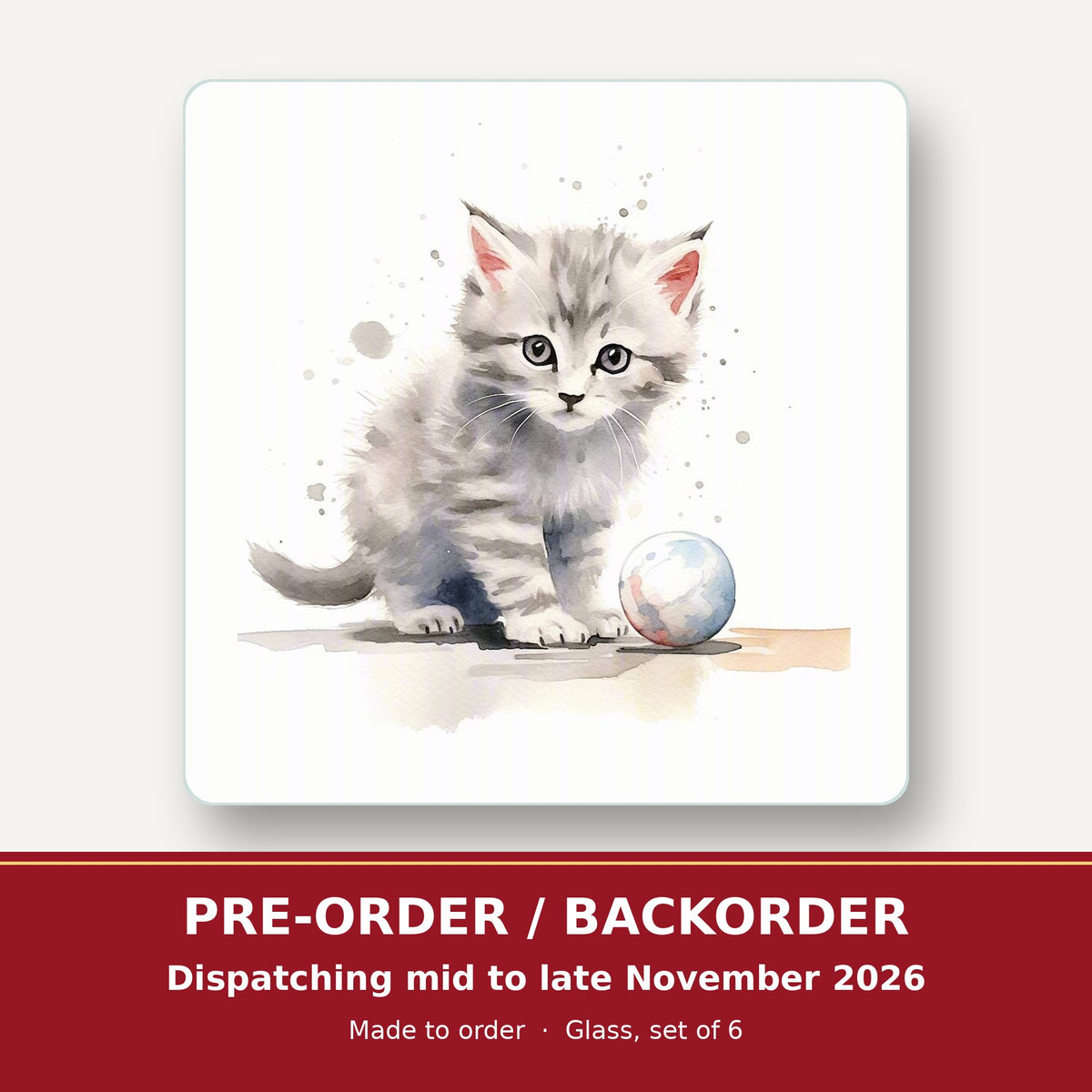 Grey Tabby Kitten with a Ball square glass coaster set of 6 – pre-order / backorder, dispatching mid to late November 2026