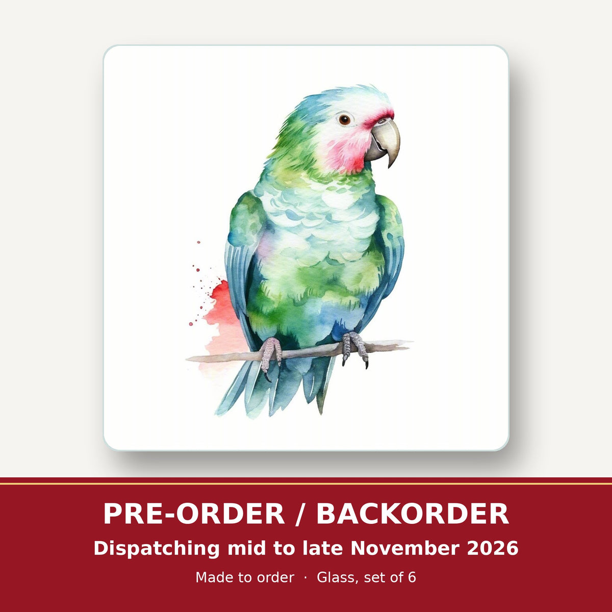 Watercolour Green Parrot on a Branch square glass coaster set of 6 – pre-order / backorder, dispatching mid to late November 2026