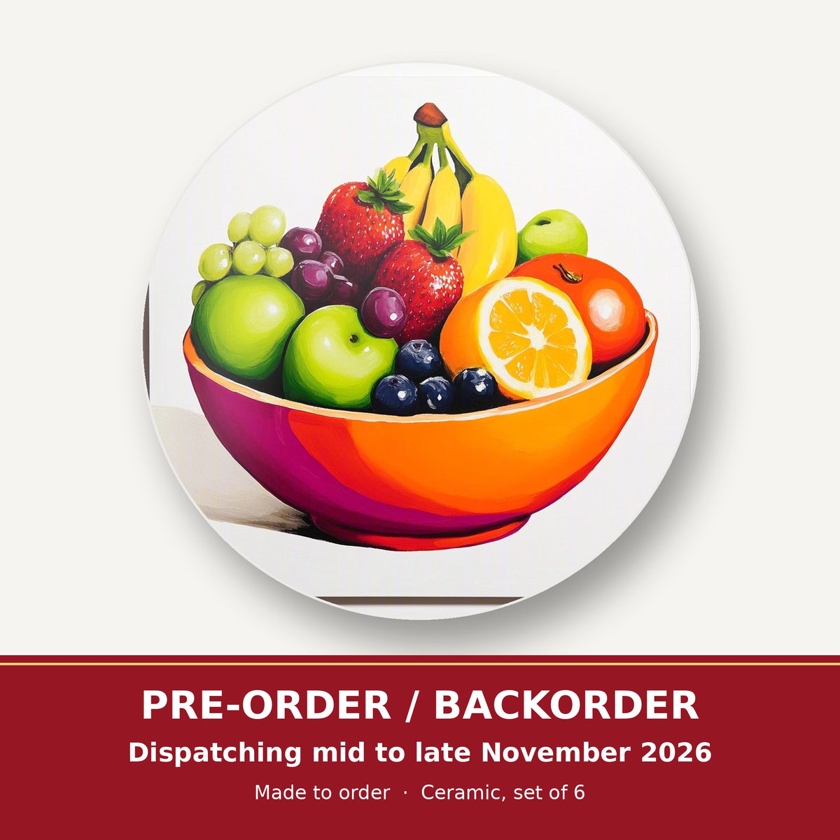 Fruit in an Orange Bowl round ceramic coaster set of 6 – pre-order / backorder, dispatching mid to late November 2026