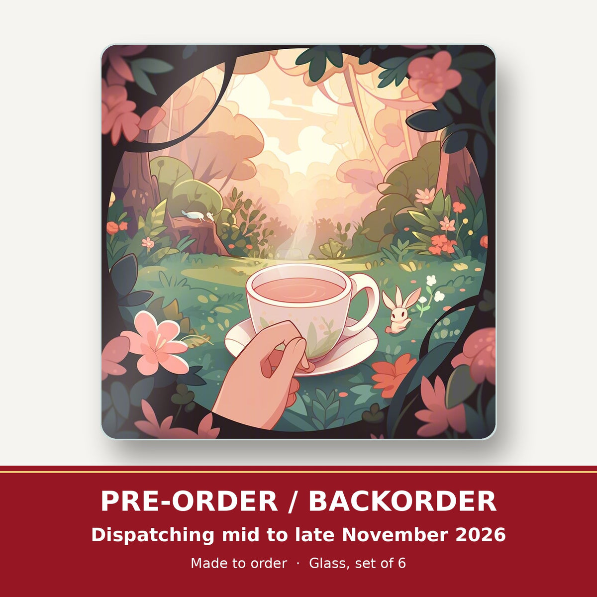 Cup of Tea in an Enchanted Garden square glass coaster set of 6 – pre-order / backorder, dispatching mid to late November 2026