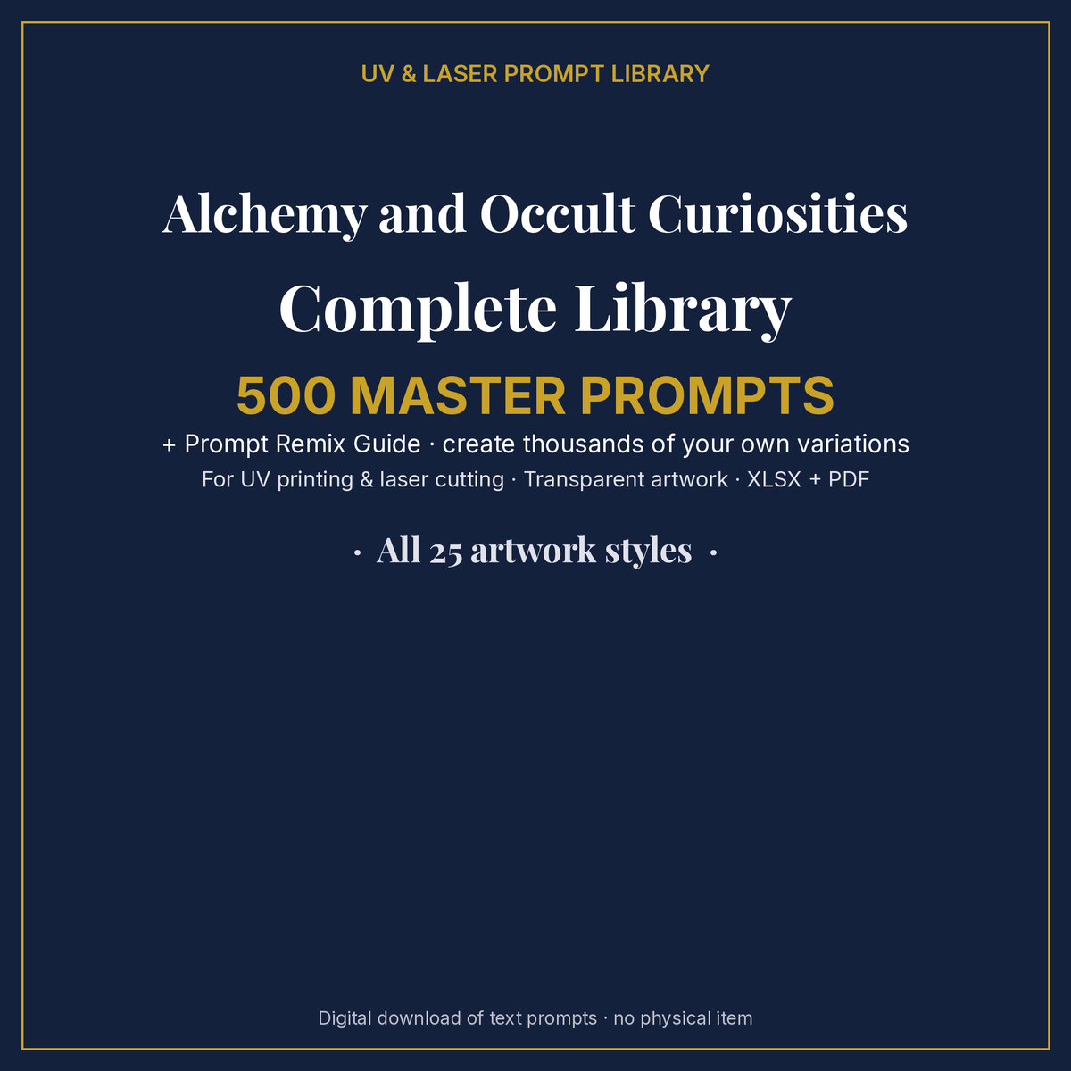 Cover: Alchemy and Occult Curiosities Complete Library, 500 master prompts + Prompt Remix Guide