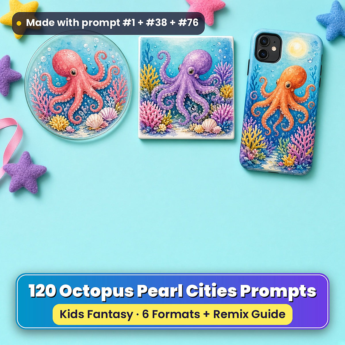 Octopus Pearl Cities kids' fantasy prompt pack title card with UV-printed coaster, tile and phone case, made with prompt #1 + #38 + #76