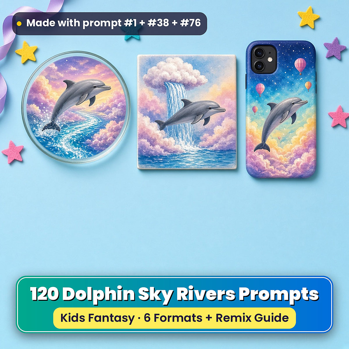 Dolphin Sky Rivers kids' fantasy prompt pack title card with UV-printed coaster, tile and phone case, made with prompt #1 + #38 + #76