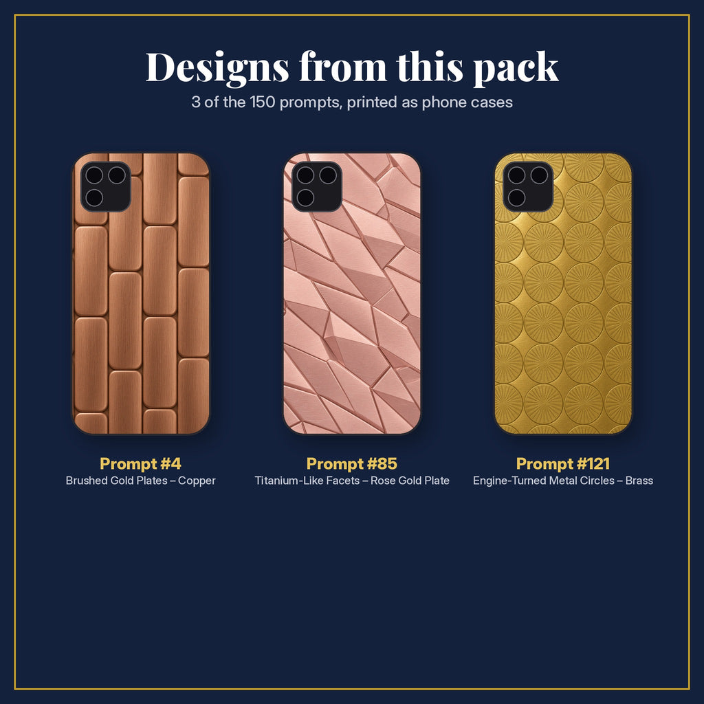3 phone case designs from the Premium Metallic Phone Case Collection: prompt #4 Brushed Gold Plates – Copper; prompt #85 Titanium-Like Facets – Rose Gold Plate; prompt #121 Engine-Turned Metal Circles – Brass