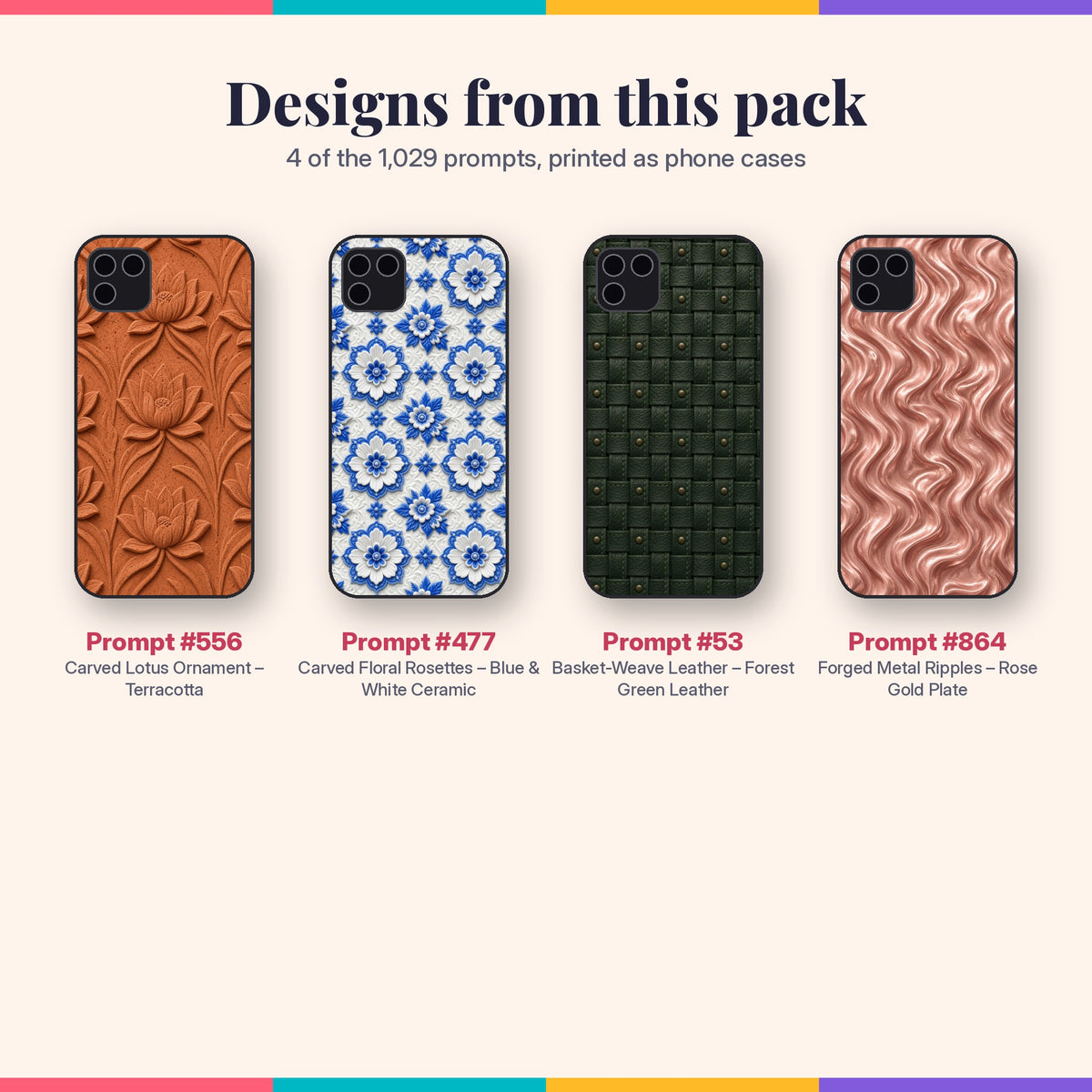 4 phone case designs from the Complete Texture Library: prompt #556 Carved Lotus Ornament – Terracotta; prompt #477 Carved Floral Rosettes – Blue & White Ceramic; prompt #53 Basket-Weave Leather – Forest Green Leather; prompt #864 Forged Metal Ripples – Rose Gold Plate