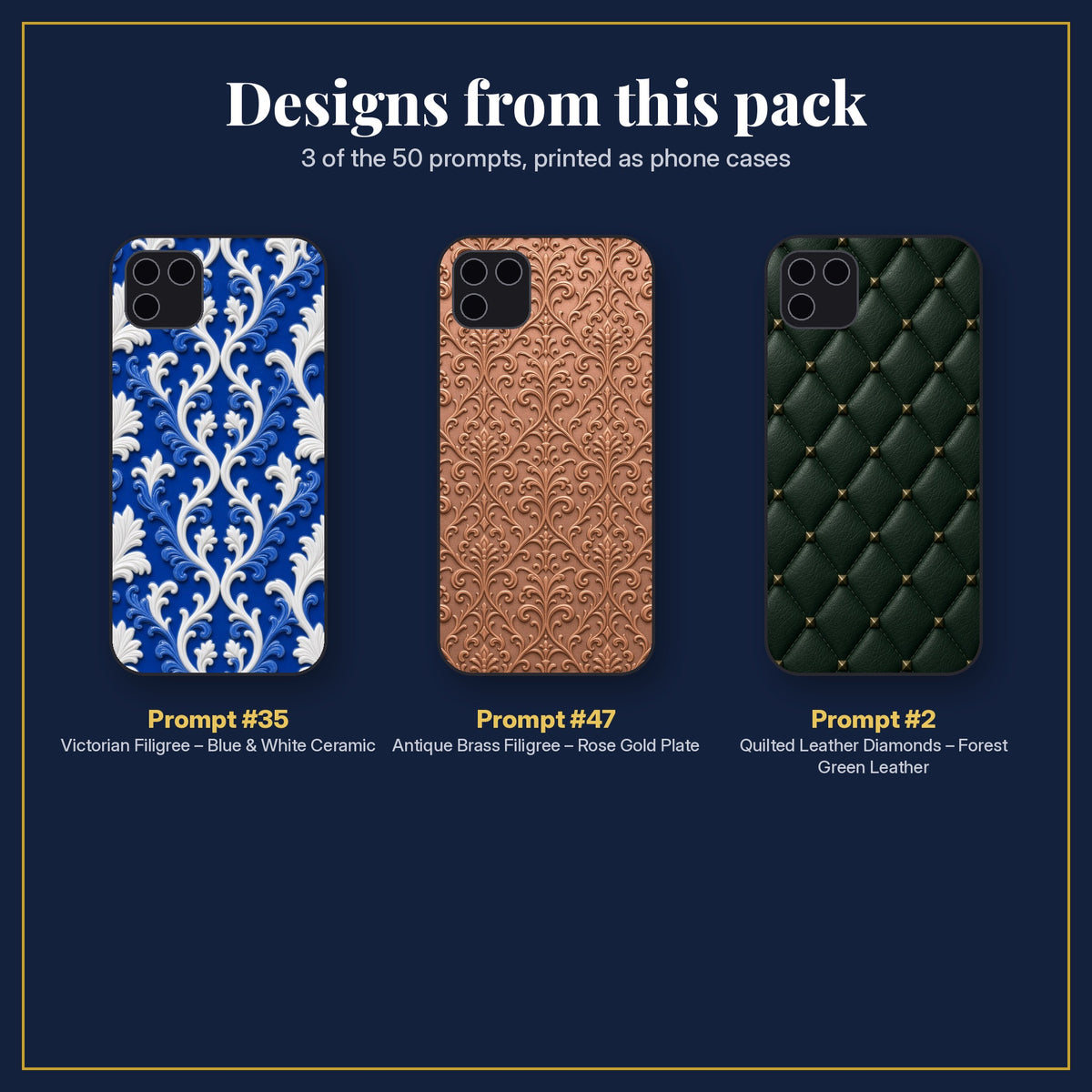 3 phone case designs from the Texture Starter Pack: prompt #35 Victorian Filigree – Blue & White Ceramic; prompt #47 Antique Brass Filigree – Rose Gold Plate; prompt #2 Quilted Leather Diamonds – Forest Green Leather