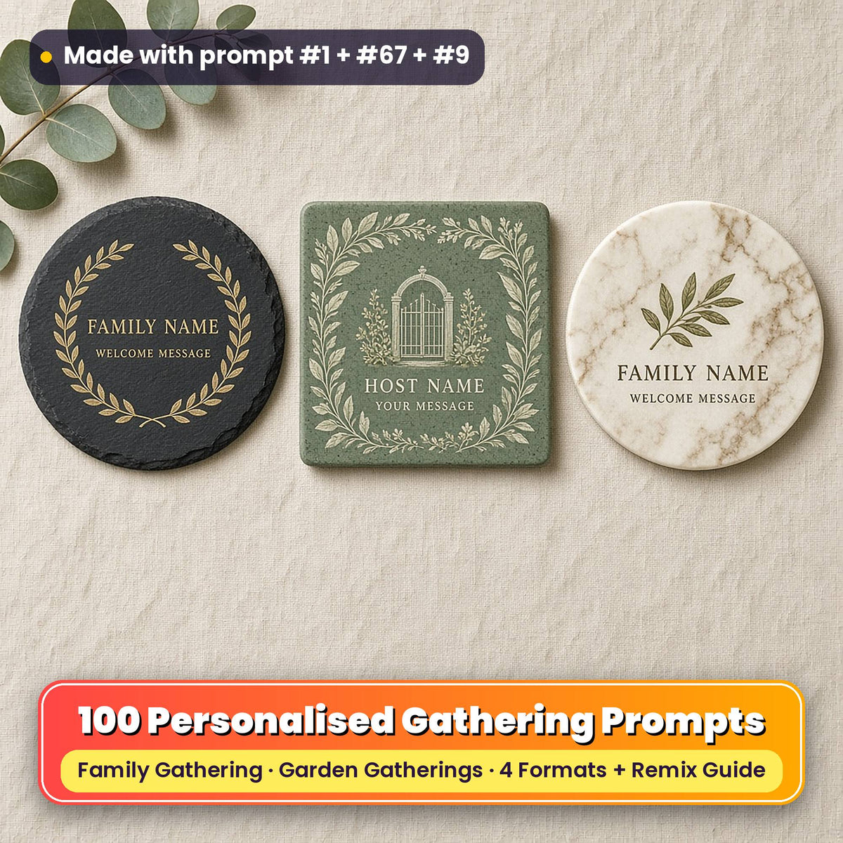 Three personalised gathering coasters on linen: a slate coaster with a gold laurel wreath, a green square coaster with a leaf border and garden gate motif and a marble-effect coaster with an olive sprig, reading FAMILY NAME, WELCOME MESSAGE, HOST NAME and YOUR MESSAGE as placeholder text, made with prompt #1 + #67 + #9