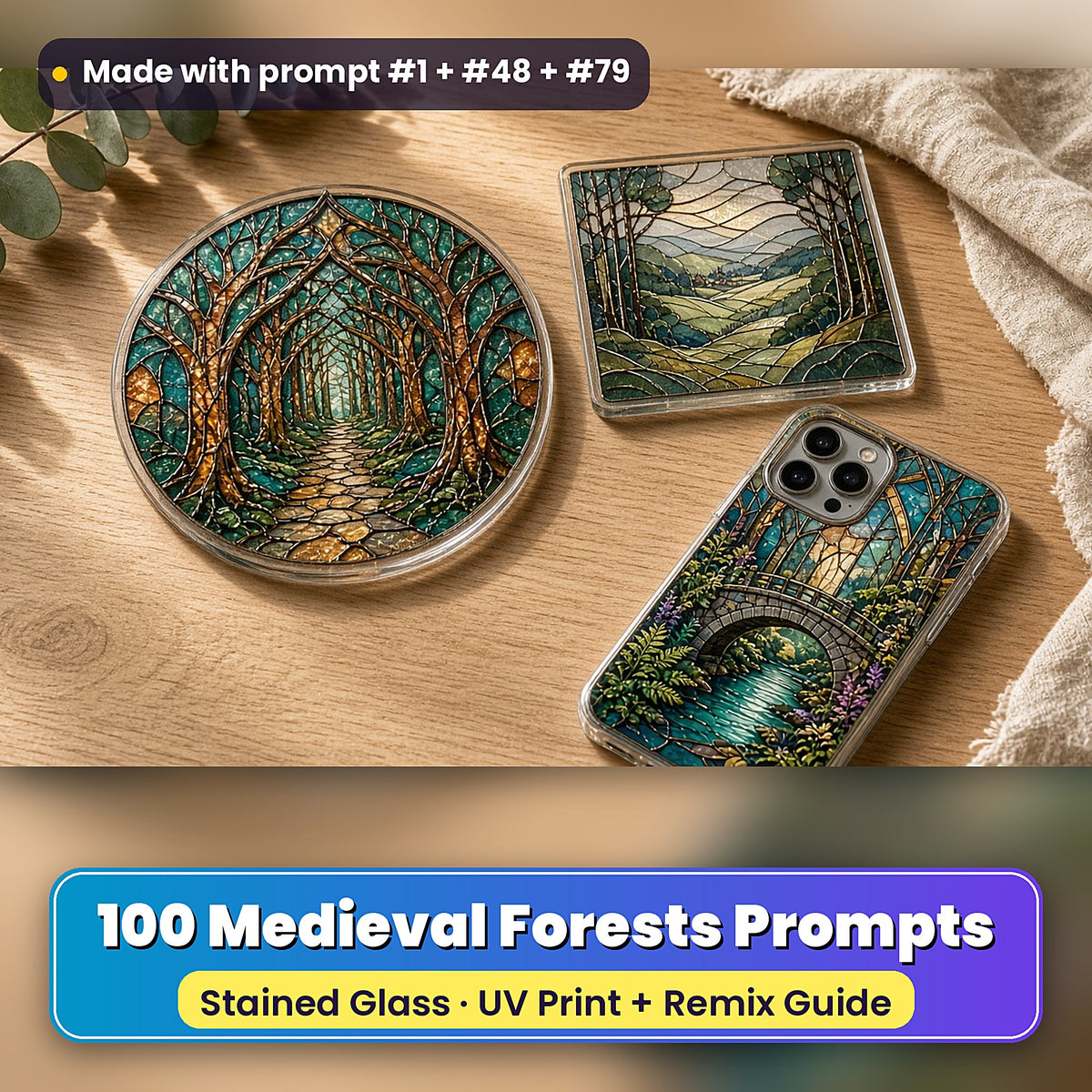 Medieval Forests stained glass prompt pack: UV-printed suncatcher, coaster and phone case set mockup, made with prompt #1 + #48 + #79