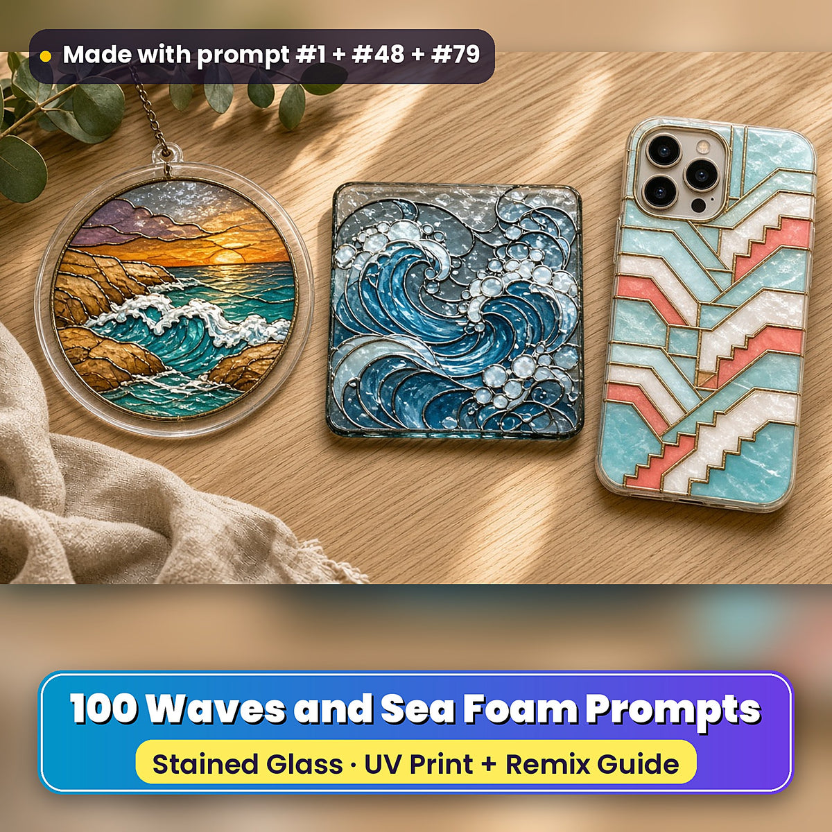 Waves and Sea Foam stained glass prompt pack: UV-printed suncatcher, coaster and phone case set mockup, made with prompt #1 + #48 + #79