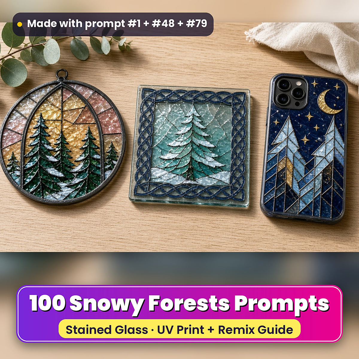 Snowy Forests stained glass prompt pack: UV-printed suncatcher, coaster and phone case set mockup, made with prompt #1 + #48 + #79