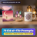 Eid al-Fitr prompt pack: 76 master prompts + Remix Guide, with a UV-printed greeting card, acrylic ornament and mug set made with prompts #9, #1 and #4