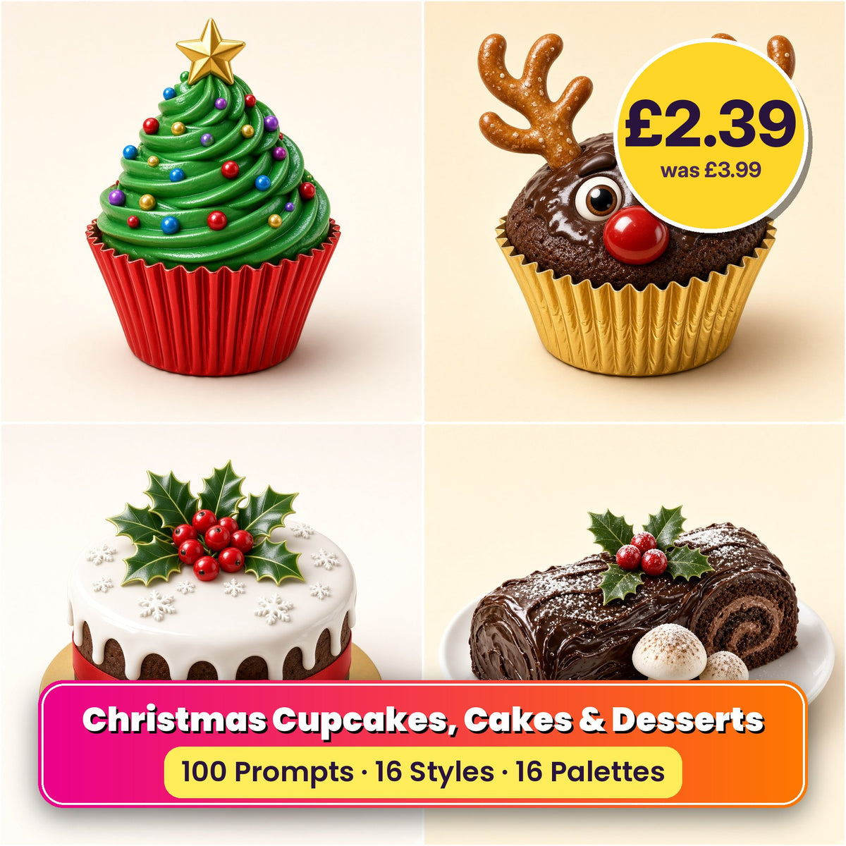 Christmas Cupcakes, Cakes & Desserts Icon Sheet Prompts pack title card: four Christmas icon artworks made with prompts #11, #15, #61, #62; 100 prompts, 16 styles, 16 palettes; £2.39, was £3.99